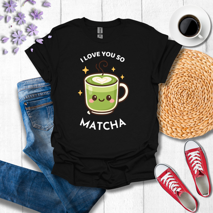 I love you so Matcha