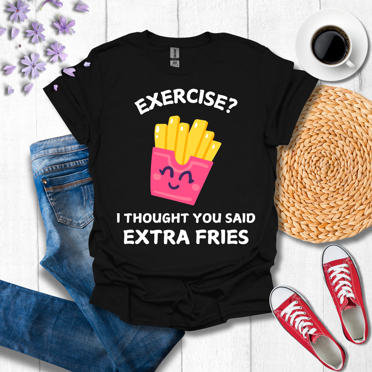 Exercise? I thought you said extra fries