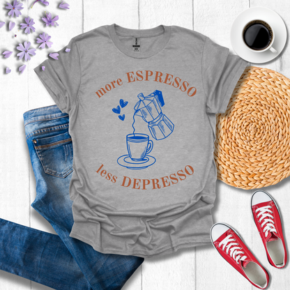 More Espresso Less Depresso